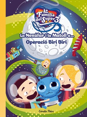 cover image of La Nenúfar i la Matoll a... Operació Biri Biri